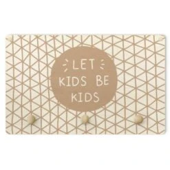 Bilderwelten Kindergarderobe Holz Spruch Let Kids Be Kids Mit Gitter Natur
