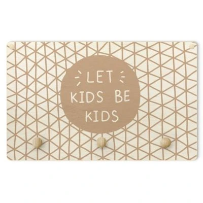 Bilderwelten Kindergarderobe Holz Spruch Let Kids Be Kids Mit Gitter Natur 1 Bilderwelten Kindergarderobe Holz Spruch Let Kids Be Kids Mit Gitter Natur